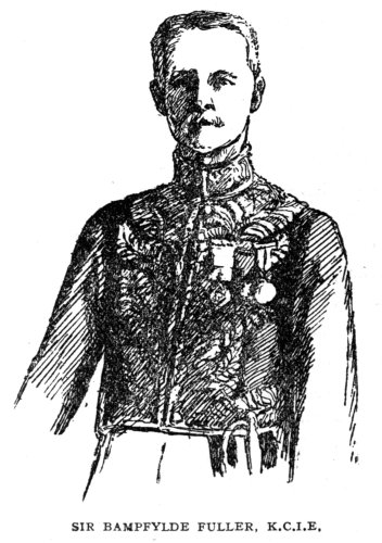 Sir Bampfylde Fuller, K.C.I.E.